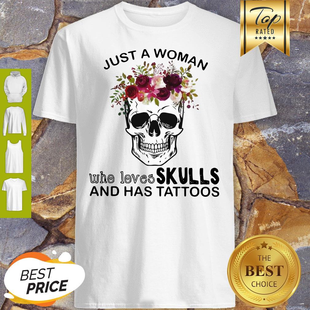 Just A Woman Who Loves Skulls And Has Tattoos Butterflies Shirt
