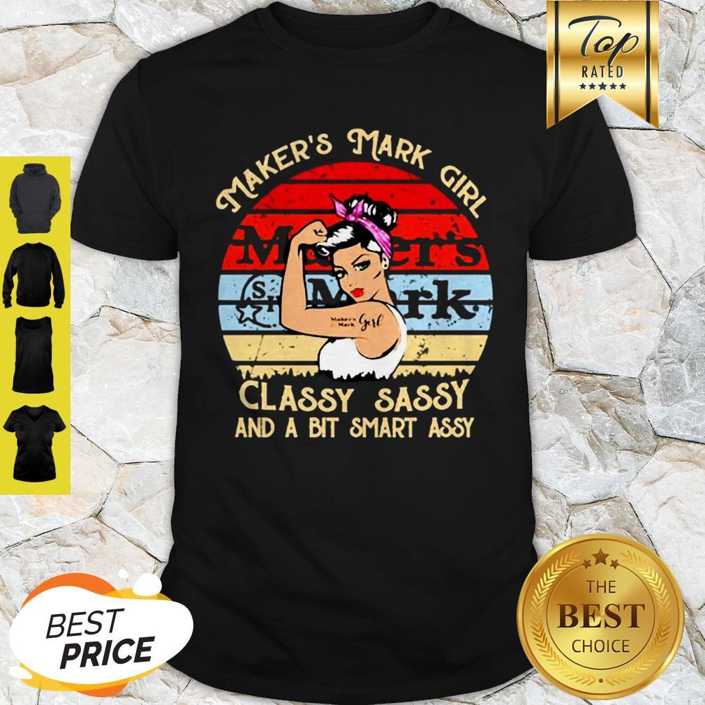 Maker’s Mark Girl Classy Sassy And A Bit Smart Assy Vintage Shirt