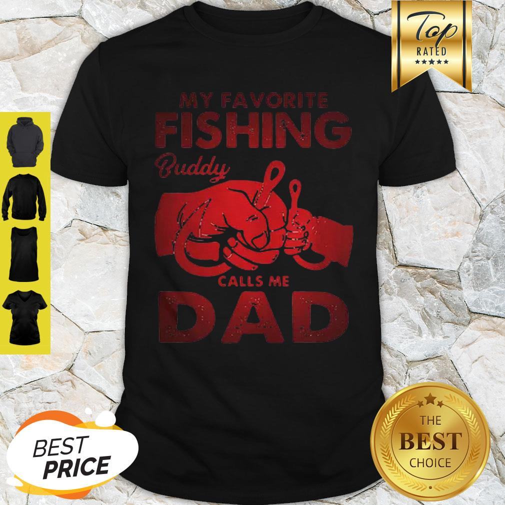 My Favorite Fishing Buddy Calls Me Dad Father Day Shirt