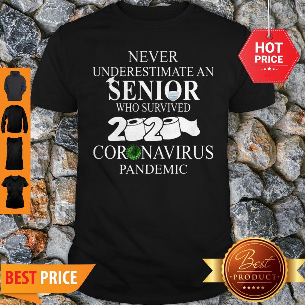 Never Underestimate An Senior Who Survived 2020 Coronavirus Pandemic Shirt