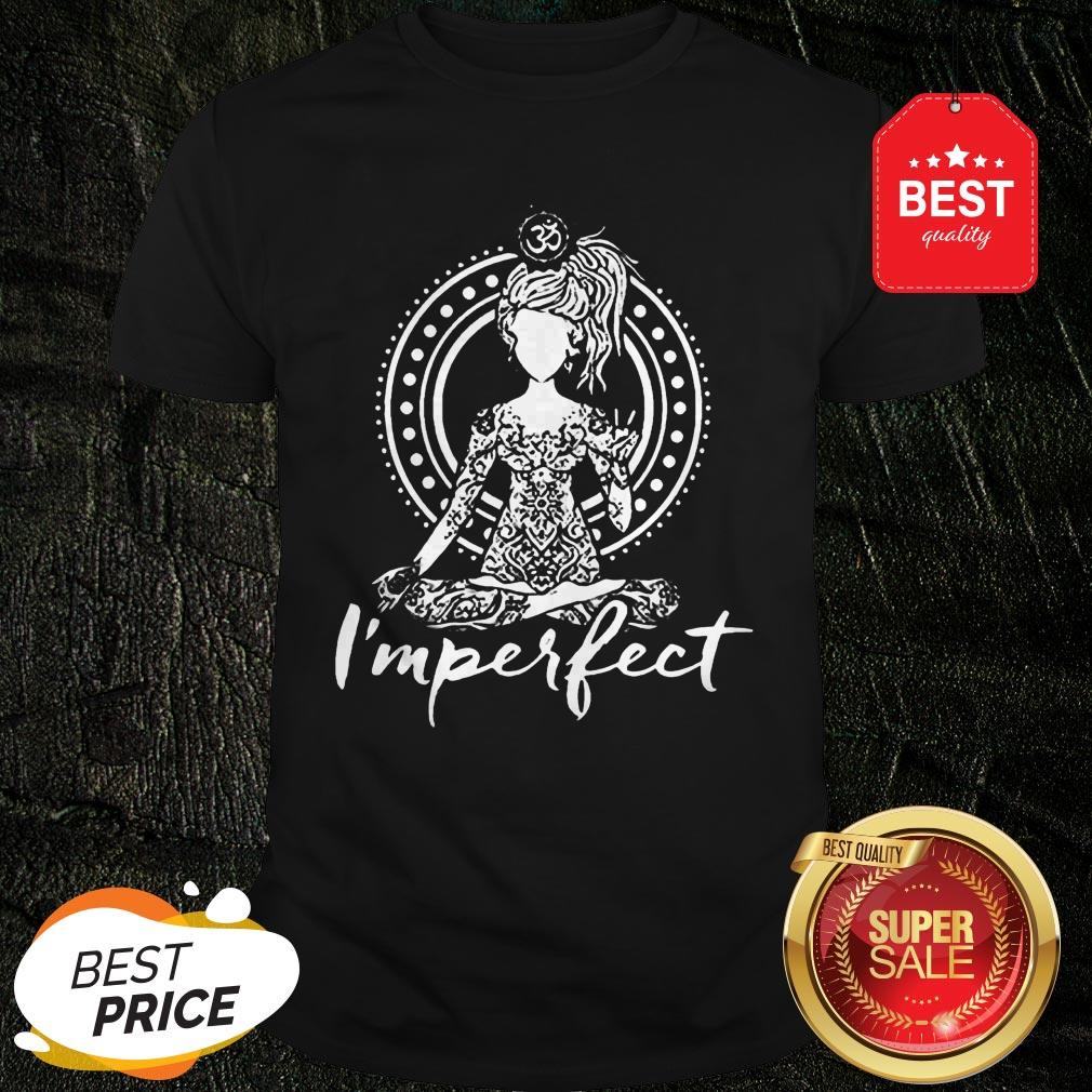 Official Gildan Brand Yoga I’m Perfect Shirt