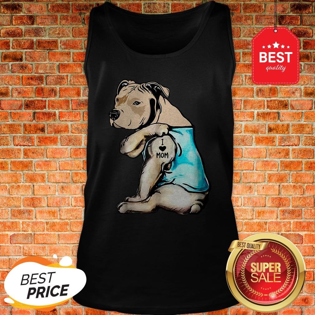 Official Staffordshire Bull Terrier I Love Mom Tattoos Shirt
