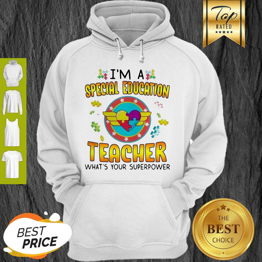 Autism I’m A Special Education Teacher What’s Your Superpower Shirt