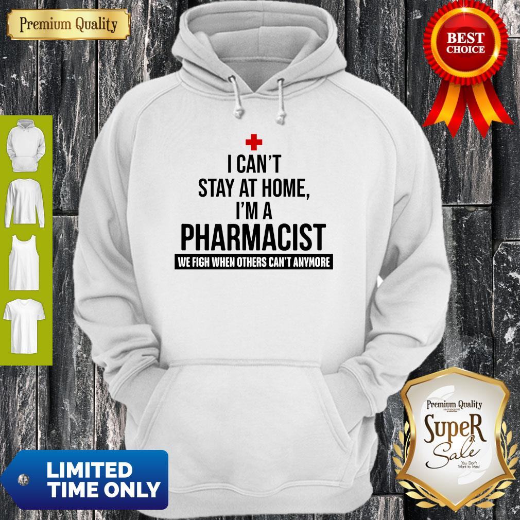 Official I Can’t Stay At Home I’m A Pharmacist Shirt