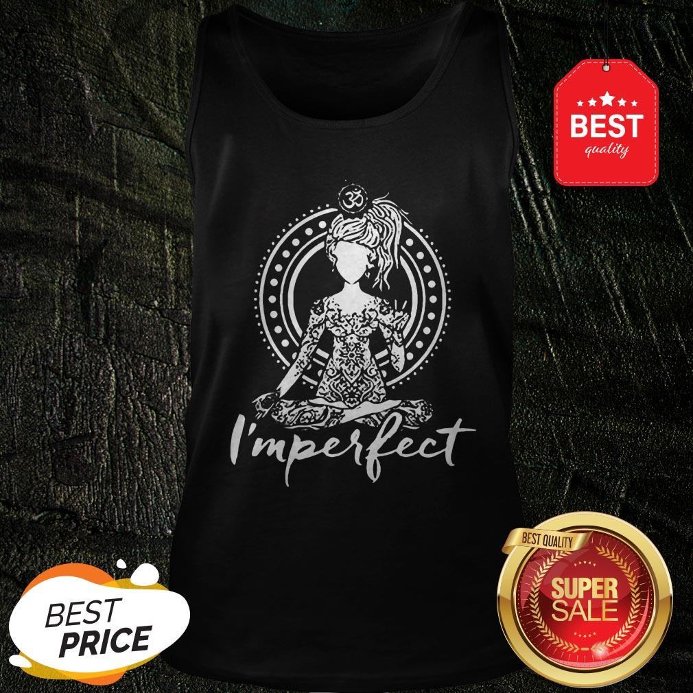 Official Gildan Brand Yoga I’m Perfect Shirt
