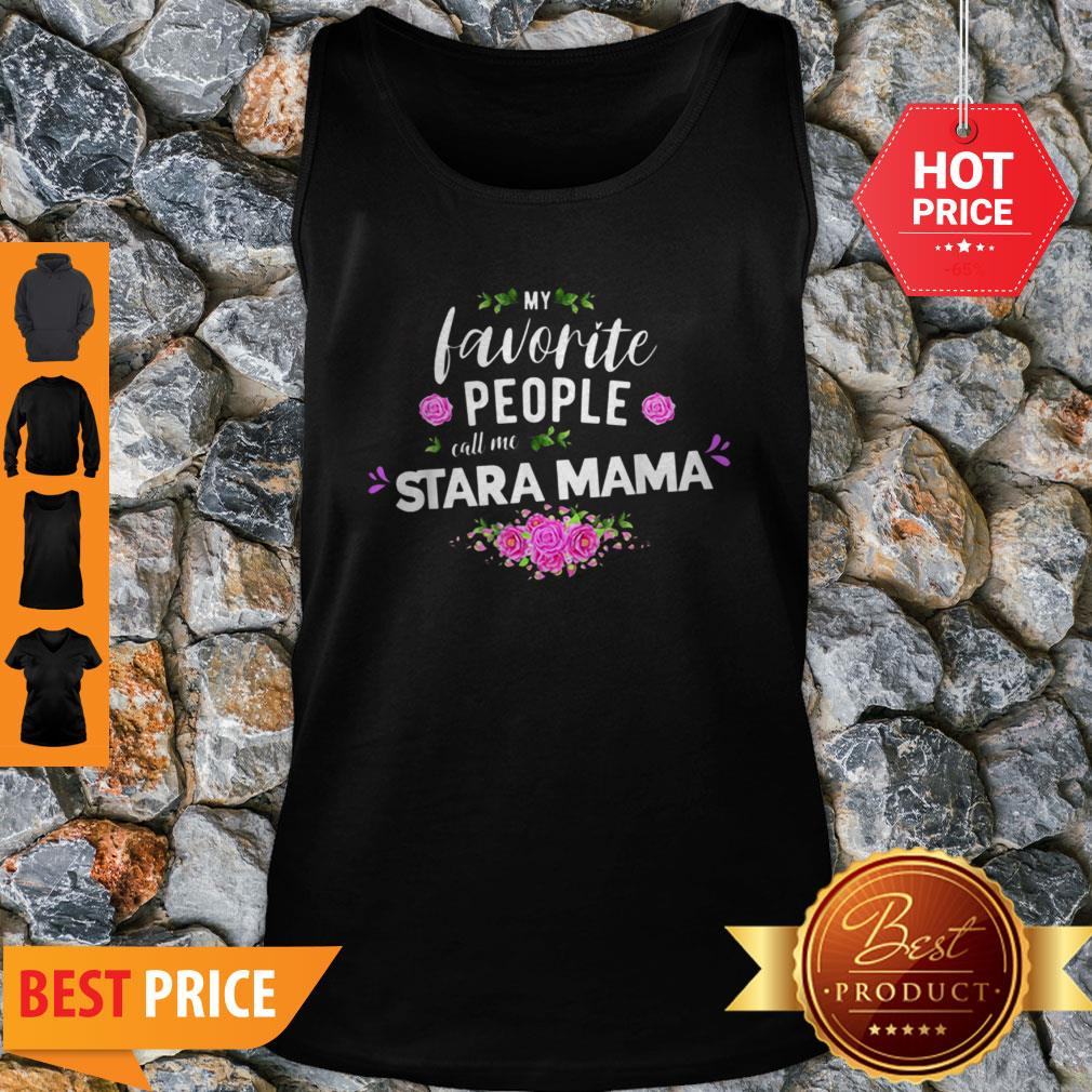 Official My Favorite People Call Me Stara Mama Flower Shirt