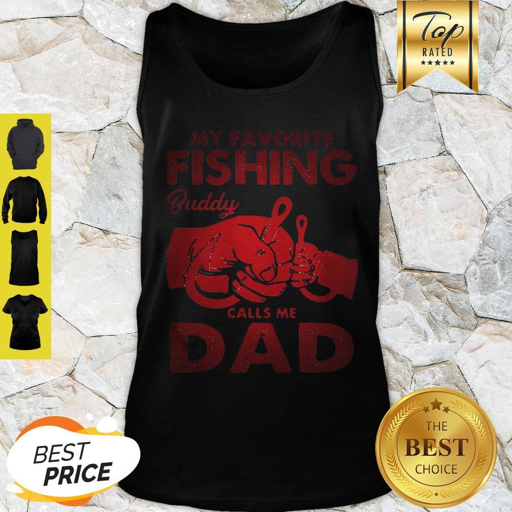 My Favorite Fishing Buddy Calls Me Dad Father Day Shirt