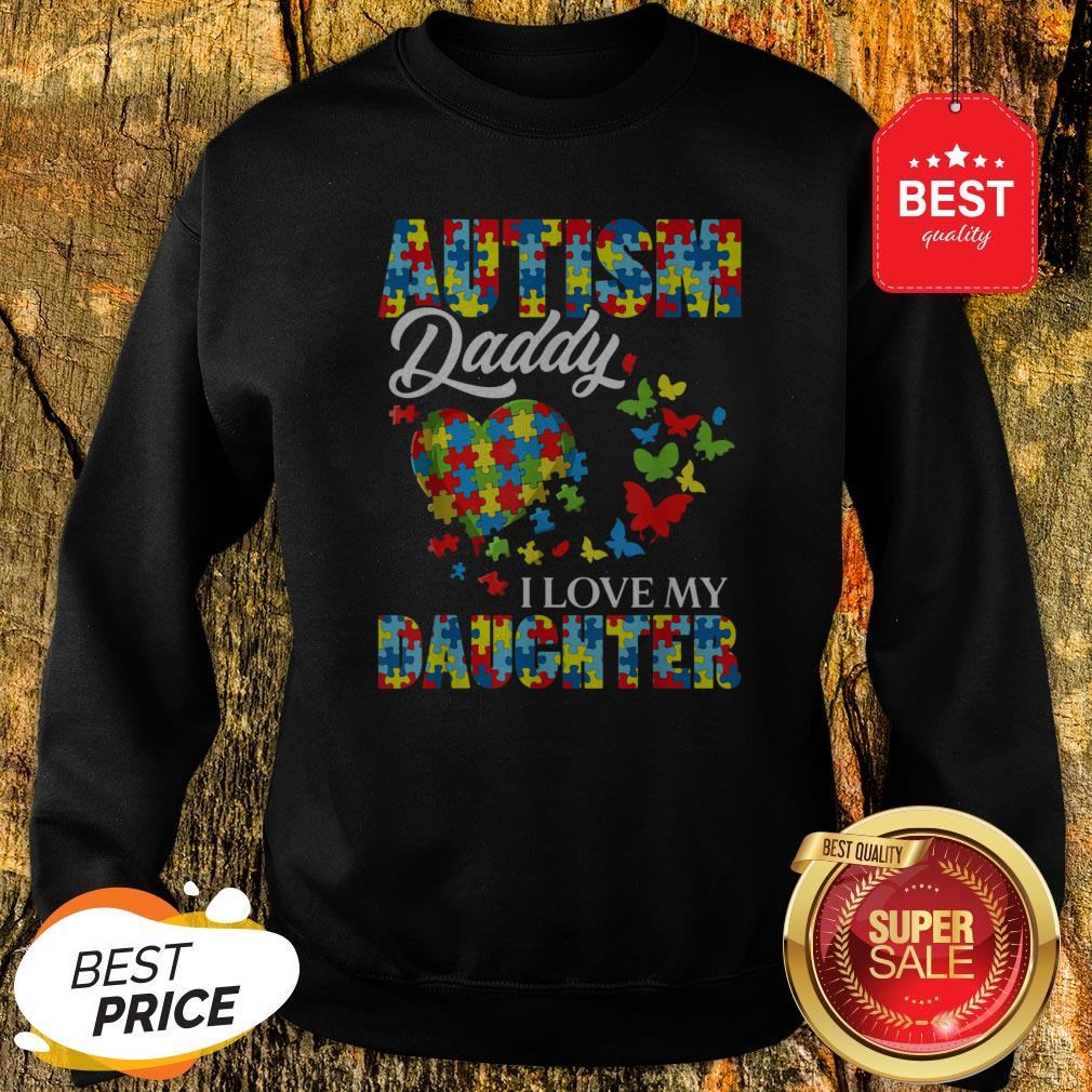 Butterfly Autism Daddy I Love My Daughter Awareness Shirt