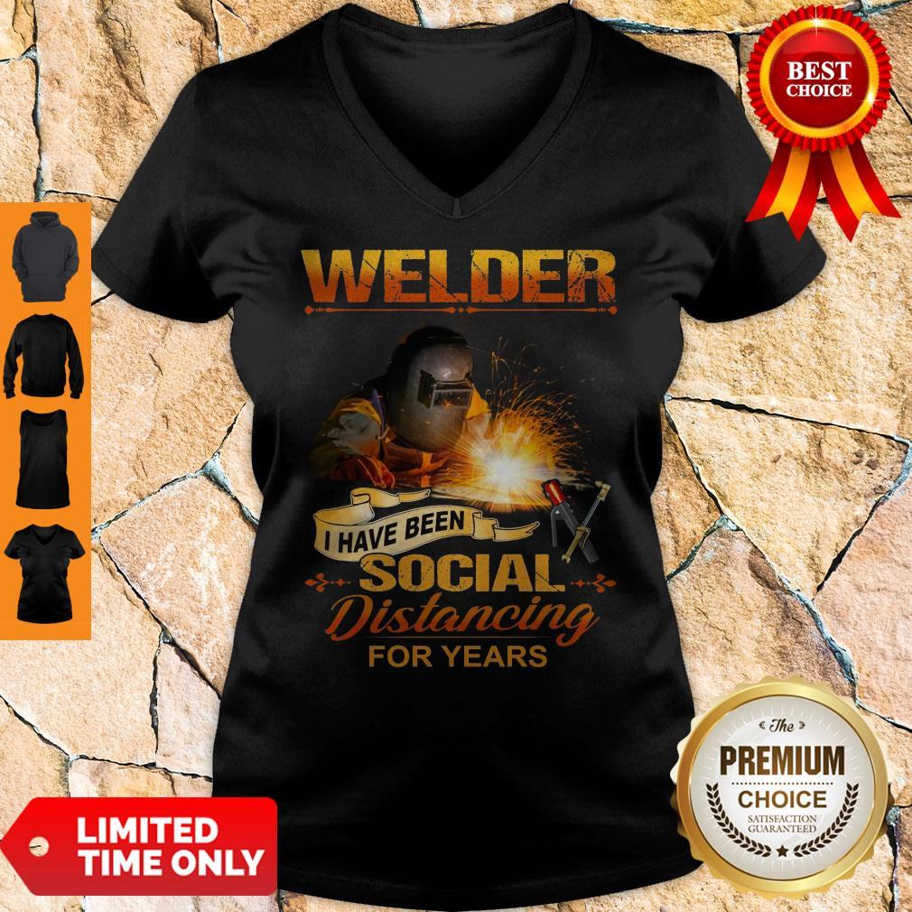 Official Welder I Have Been Social Distancing For Years Shirt