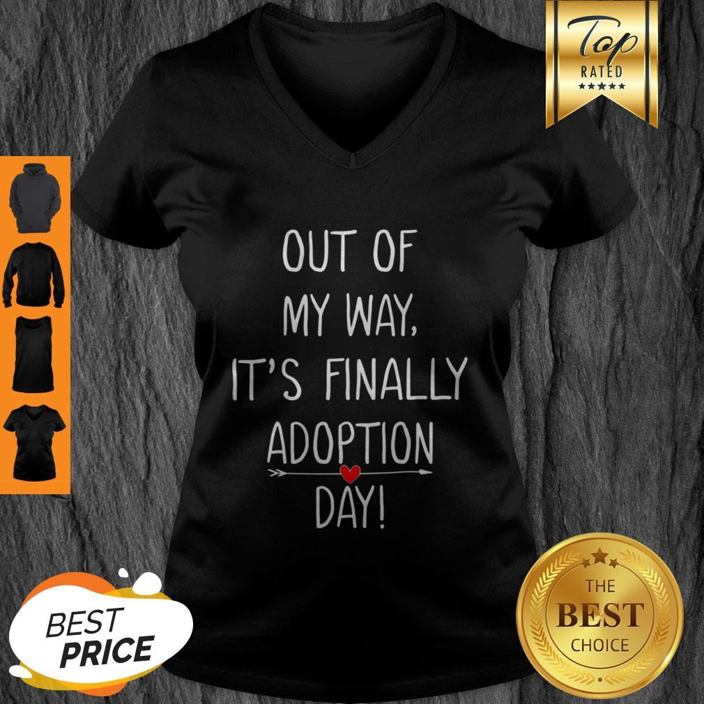 Beautiful Out Of My Way It’s Finally Adoption Day For Mothers Shirt