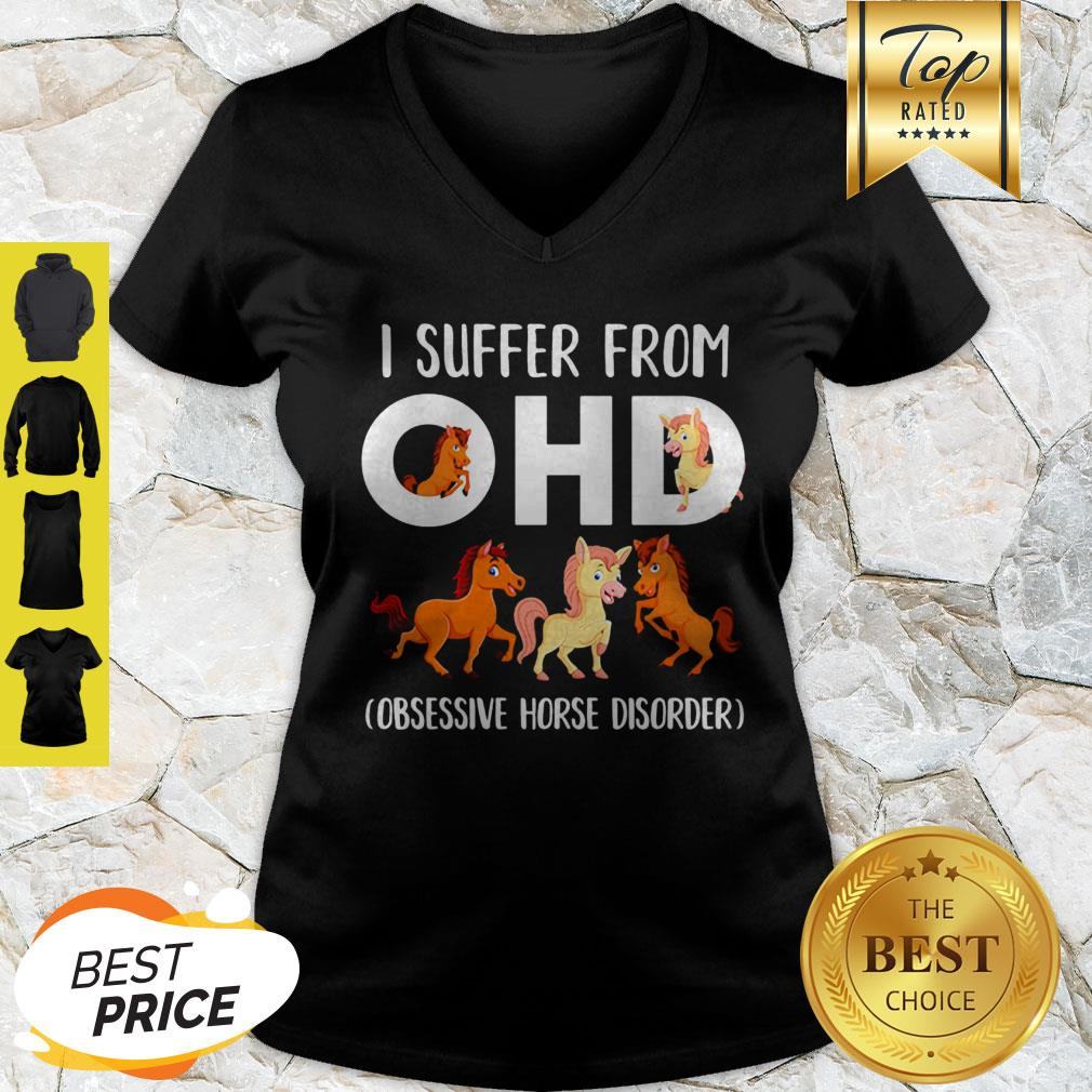 Horses I Suffer From OHD Obsessive Horse Disorder Shirt