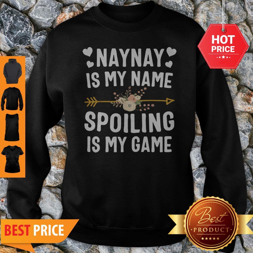 Beautiful Naynay Is My Name Spoiling Is My Game Mothers Day Shirt
