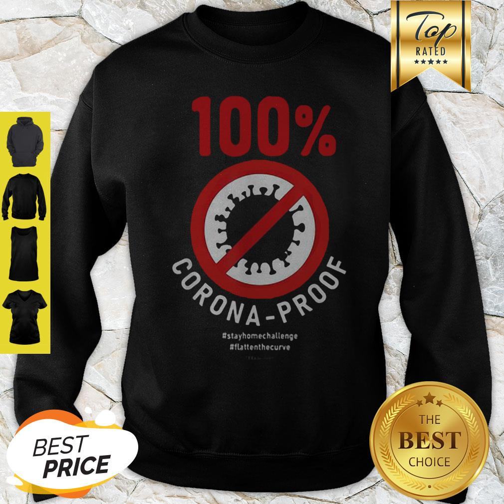 100% Corona-Proof #Stayhomechallenge #Flattenthecurve Shirt