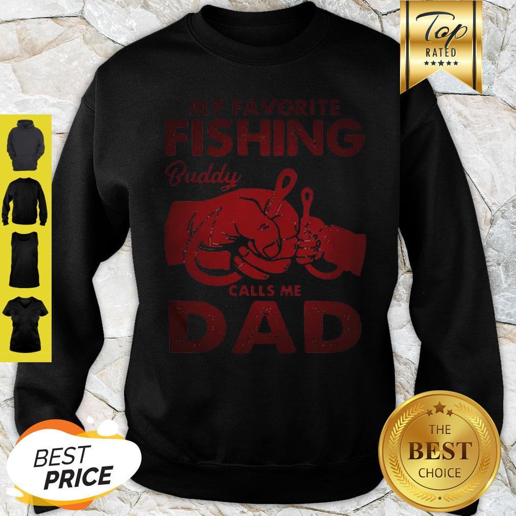 My Favorite Fishing Buddy Calls Me Dad Father Day Shirt