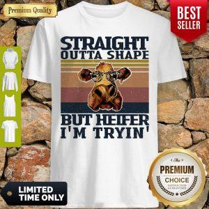 Official Straight Outta Shape But Heifer I'm Tryin' Vintage Shirt
