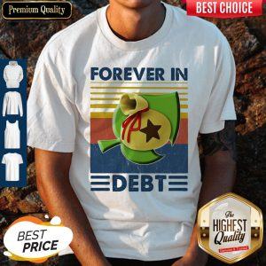 Awesome Game Forever In Debt Vintage Shirt
