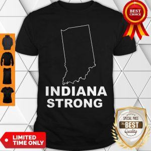 Cute Indiana Strong Indiana State US Shirt