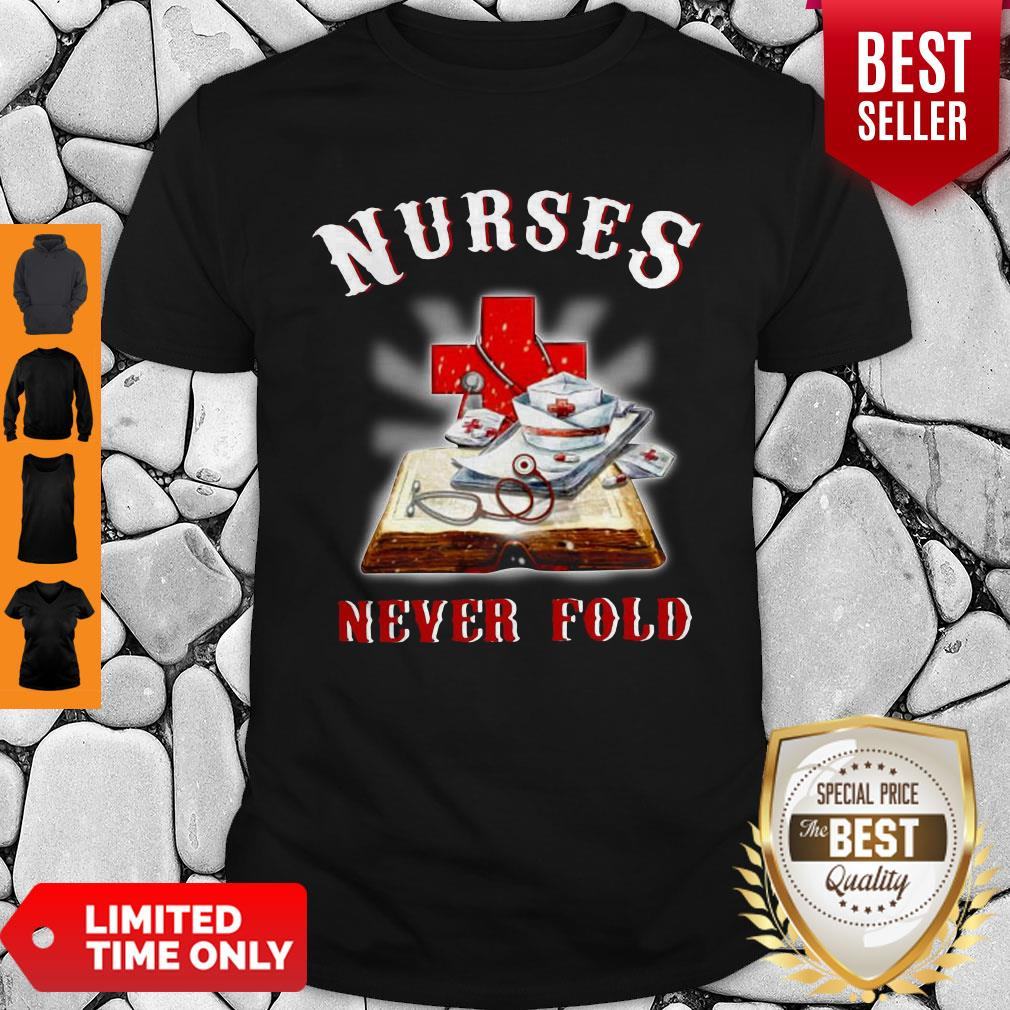 Awesome Nurses Never Fold Shirt
