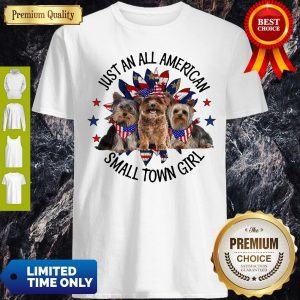 Yorkshire Terrier Just An All American Small Town Girl Shirt
