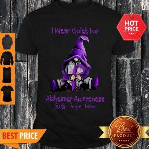Gnome I Wear Violet For Alzheimer Awareness Faith Hope Love Shirt