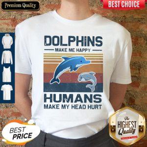 Dolphins Make Me Happy Humans Make My Head Hurt Vintage Shirt