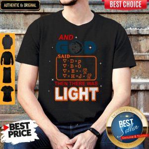 Cute And God Said Then There Was Light Shirt