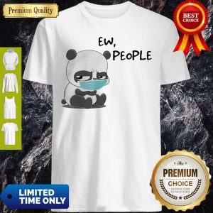 Pretty Panda Face Mask Ew People Shirt