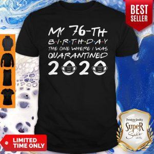 Born In 1944 My 76th Birthday The One Where I Was Quarantined 2020 Classic Shirt