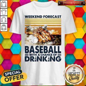 Weekend Forecast Baseball With A Chance Of Drinking Shirt
