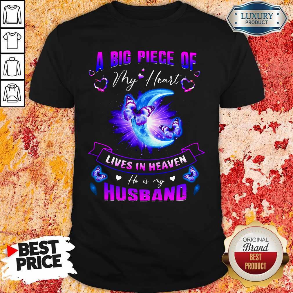 A Big Piece Of My Heart Lives In Heaven Husband Butterfly Moon Shirt