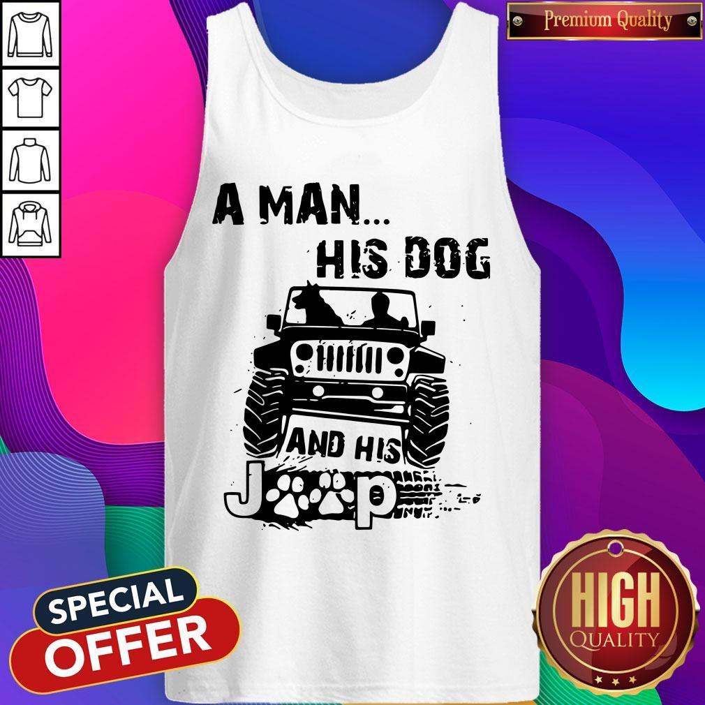 Awesome A Man His Dog And His Jeep Shirt