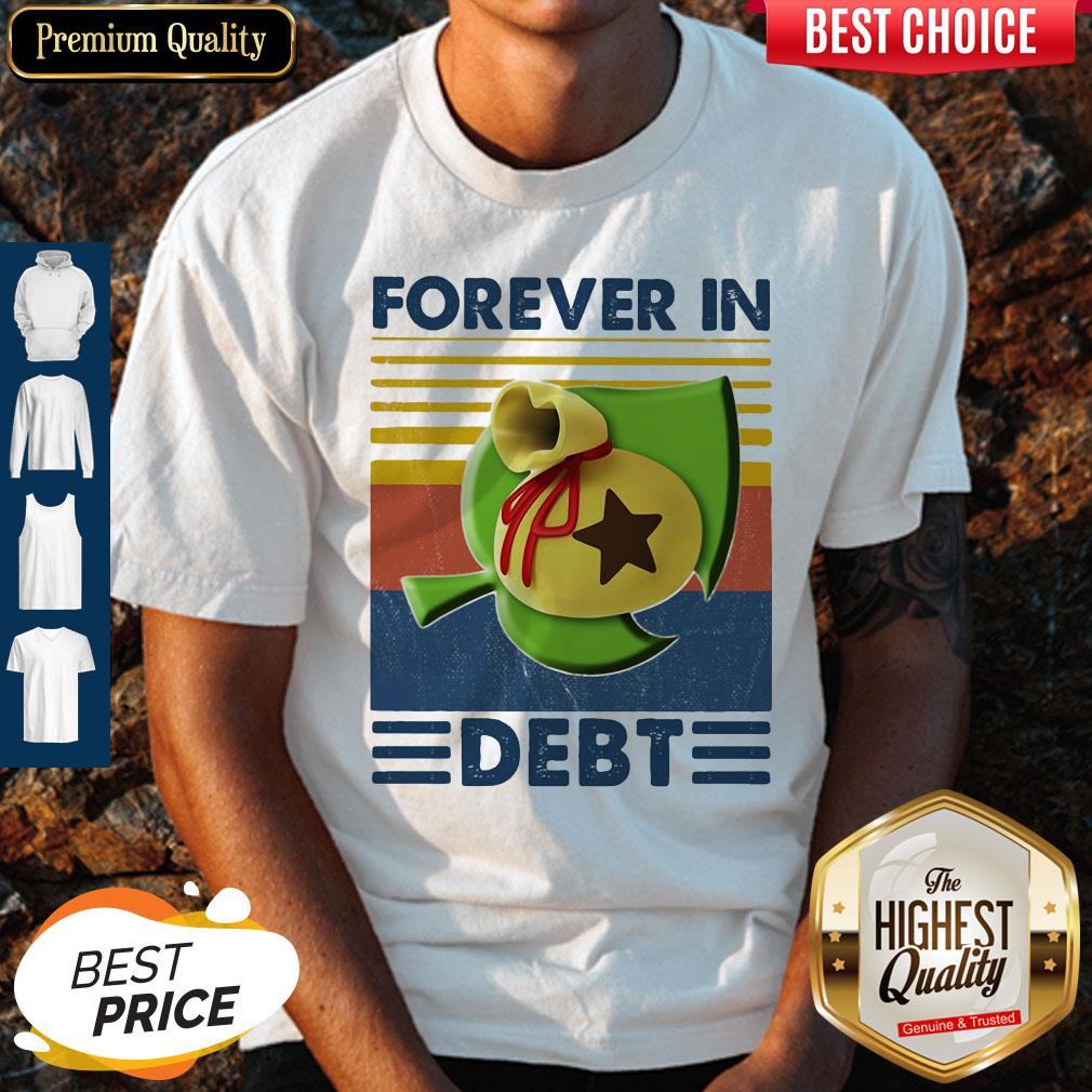 Awesome Game Forever In Debt Vintage Shirt
