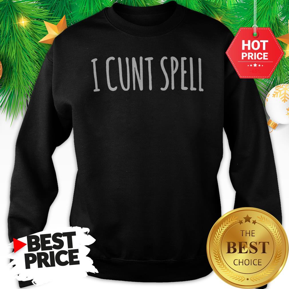 Awesome I Cunt Spell Shirt