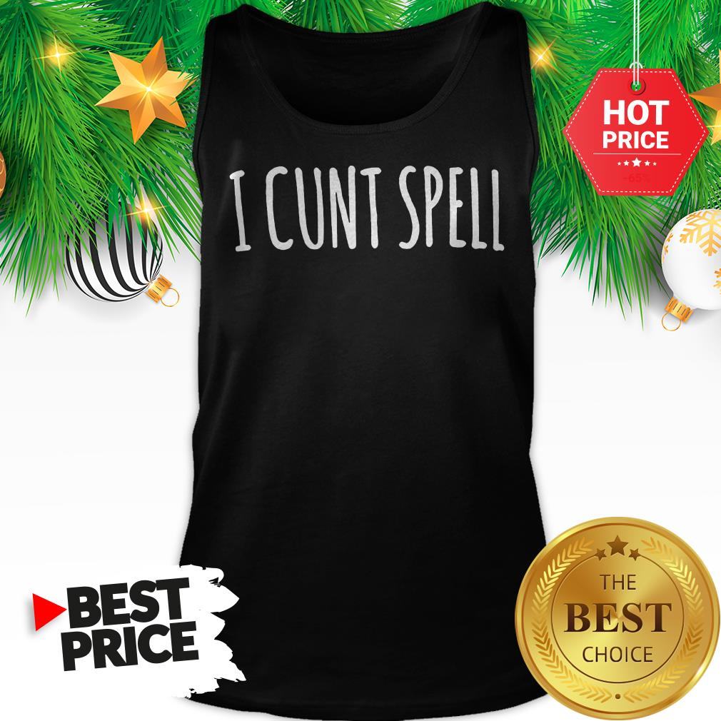 Awesome I Cunt Spell Shirt