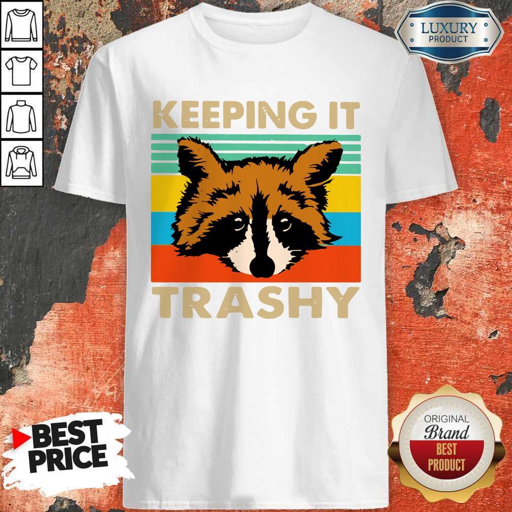 Awesome Keeping It Trashy Vintage Shirt