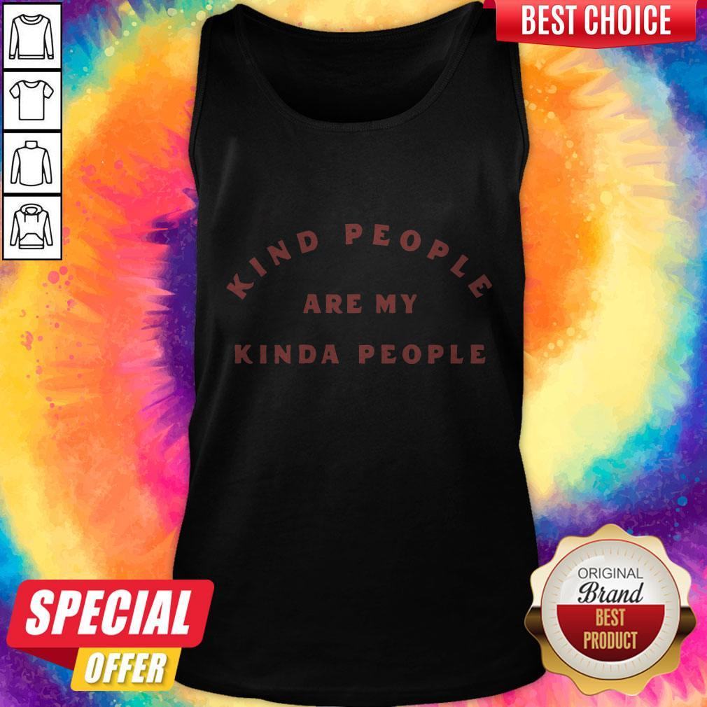 Awesome Kind People Are My Kinda People Shirt