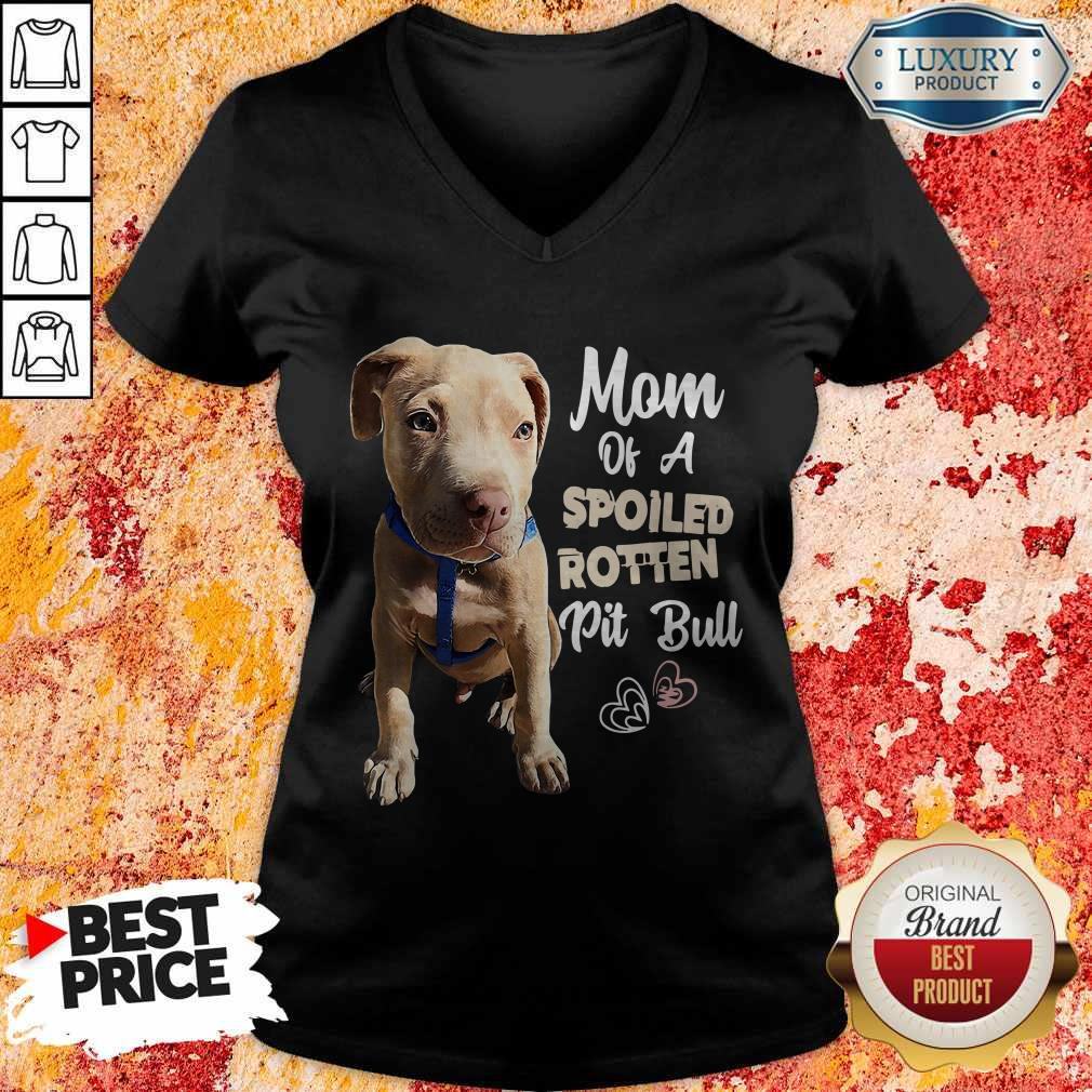 Awesome Mom Off A Spoiled Rotten Pit Bull Shirt