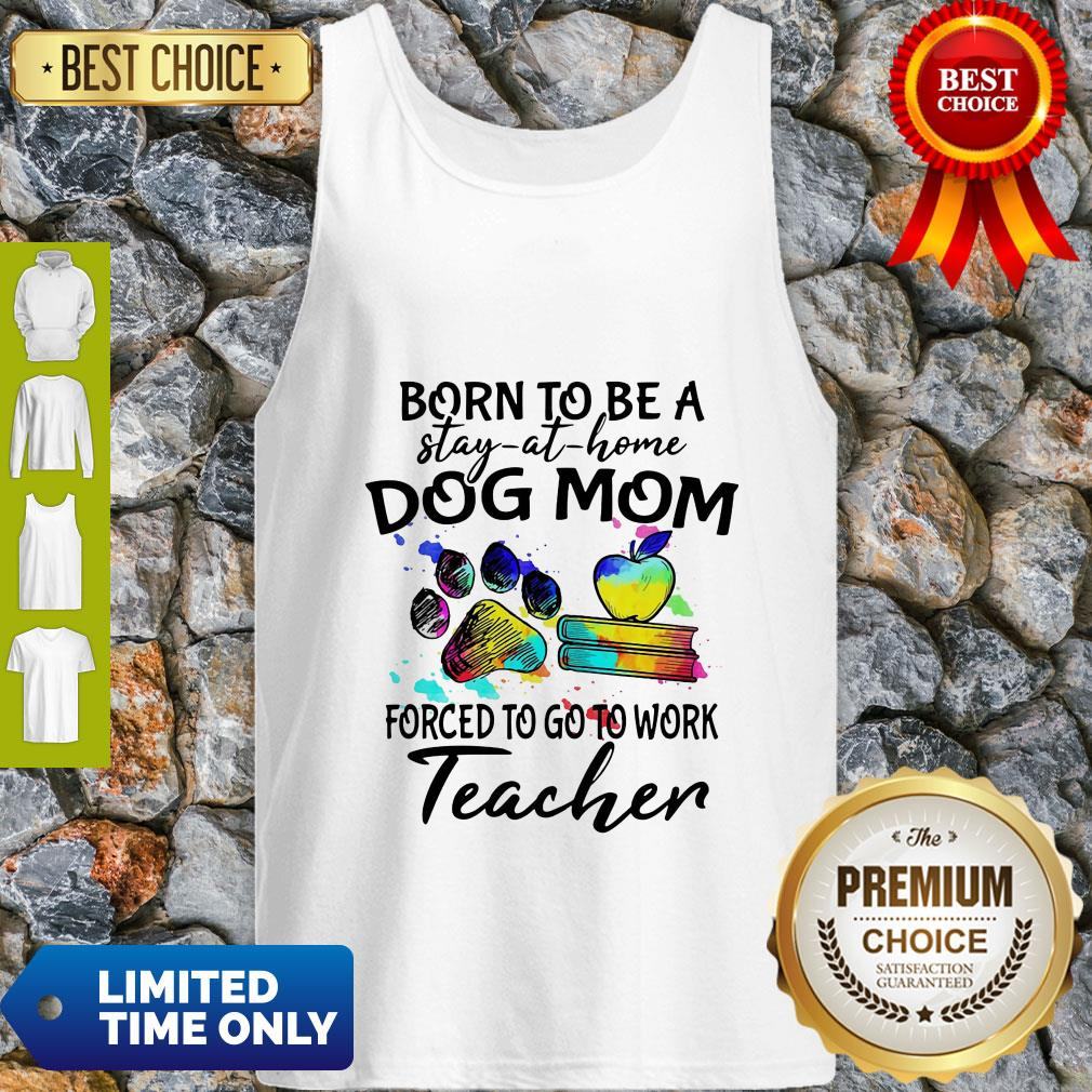caduceus-born-to-be-a-stay-at-home-dog-paw-mom-forced-to-go-to-work-teacher-tank-top.jpg