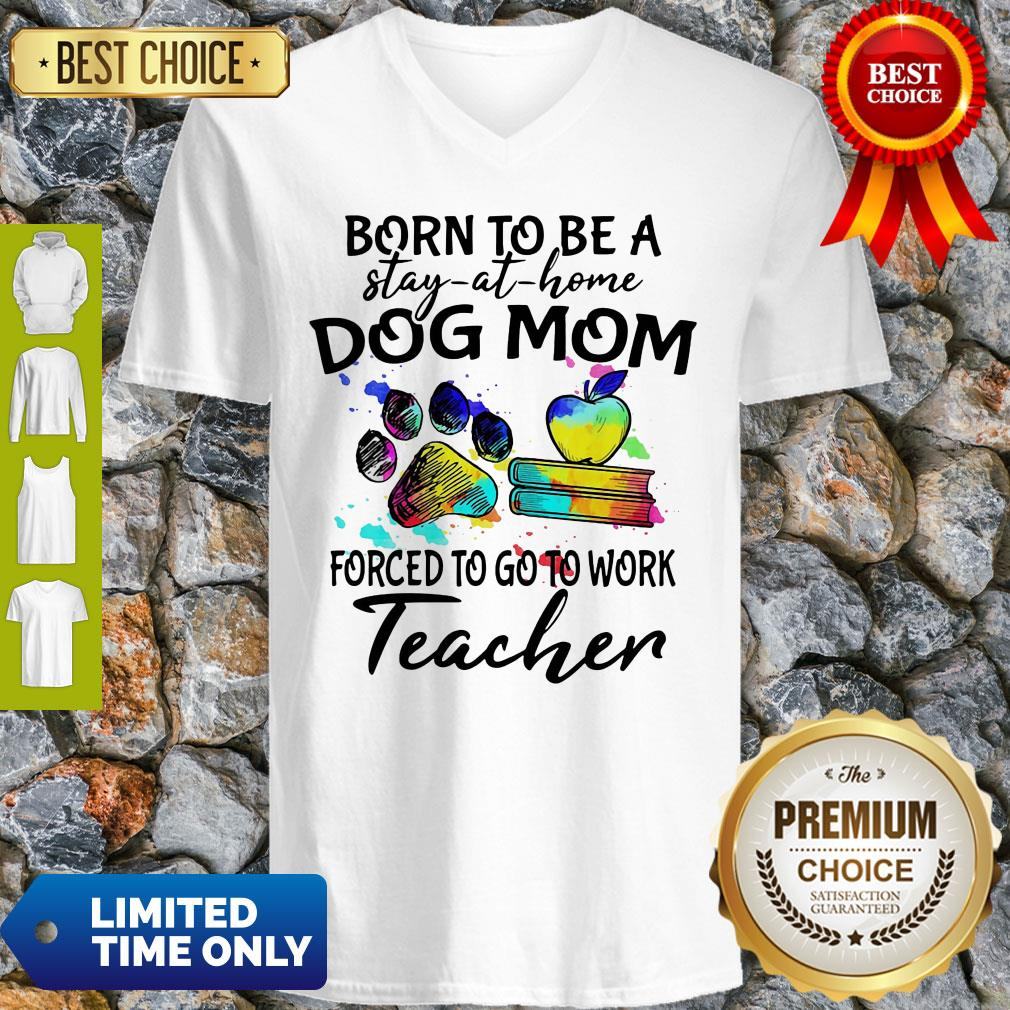 caduceus-born-to-be-a-stay-at-home-dog-paw-mom-forced-to-go-to-work-teacher-v-neck.jpg