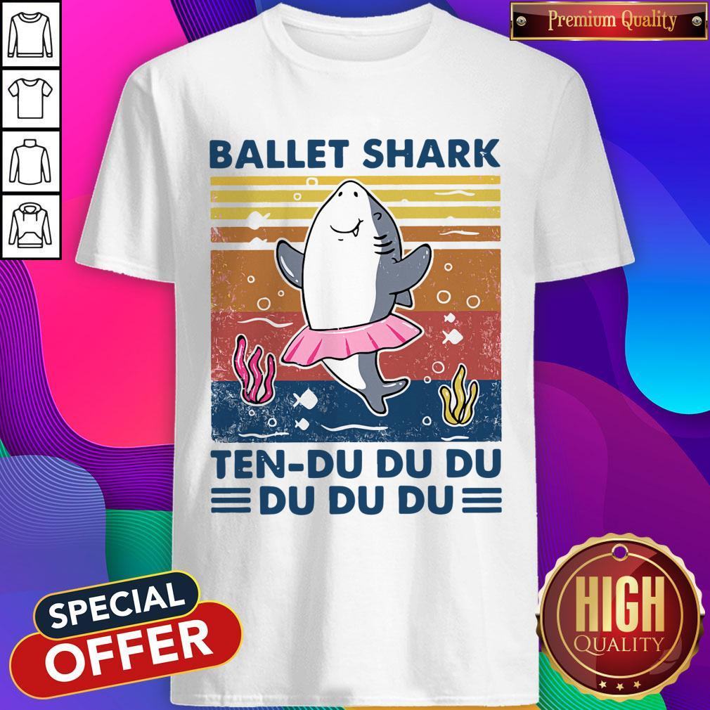 Cute Ballet Shark Ten Du Du Du Du Du Du Vintage Shirt