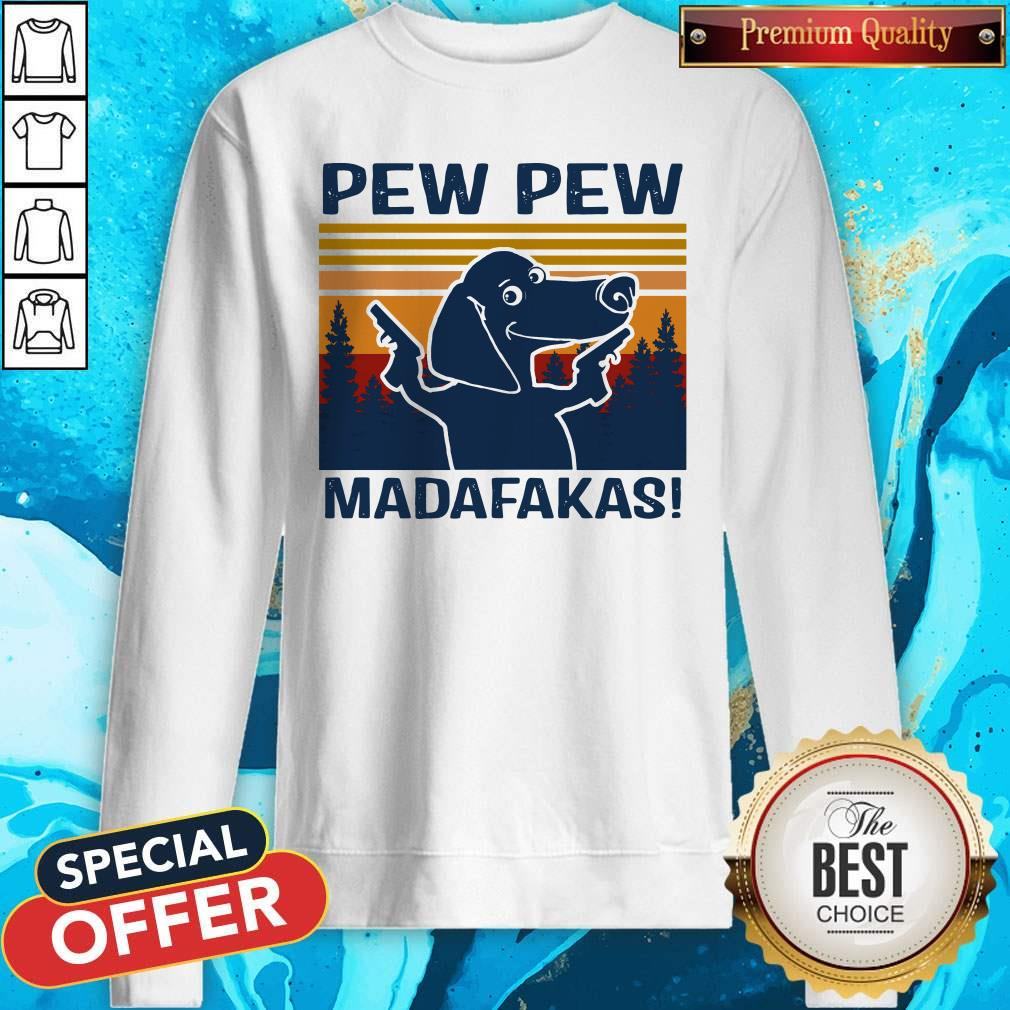 Cute Daschund Pew Pew Madafakas Shirt