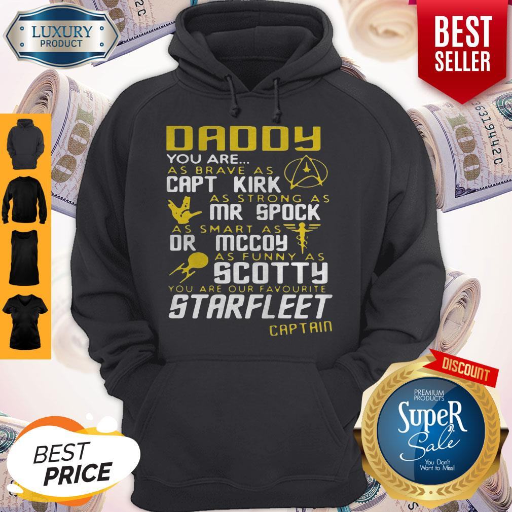 Daddy You Are As Brave As Capt Kirk As Strong As Mr Spock Shirt
