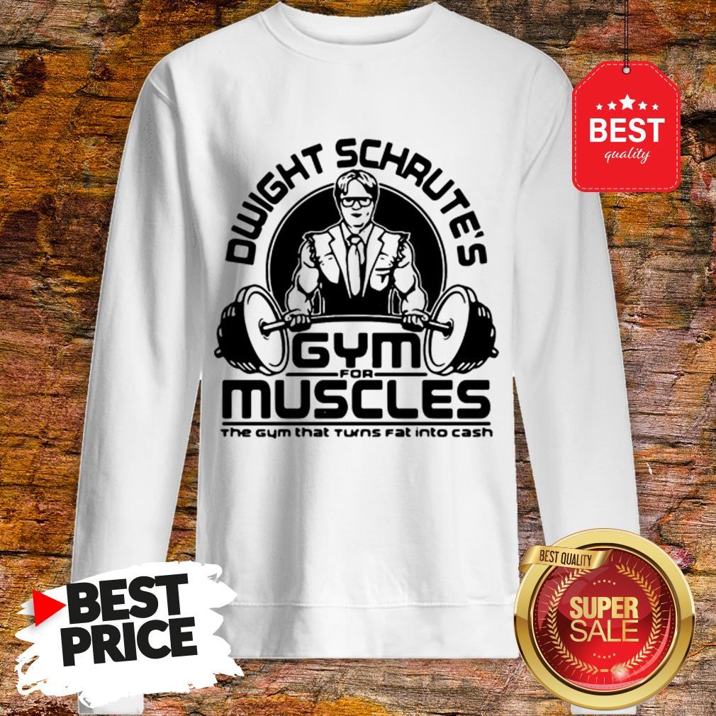 Dwight Schrute Gym For Muscles The Gym That Turns Fat The Office Shirt