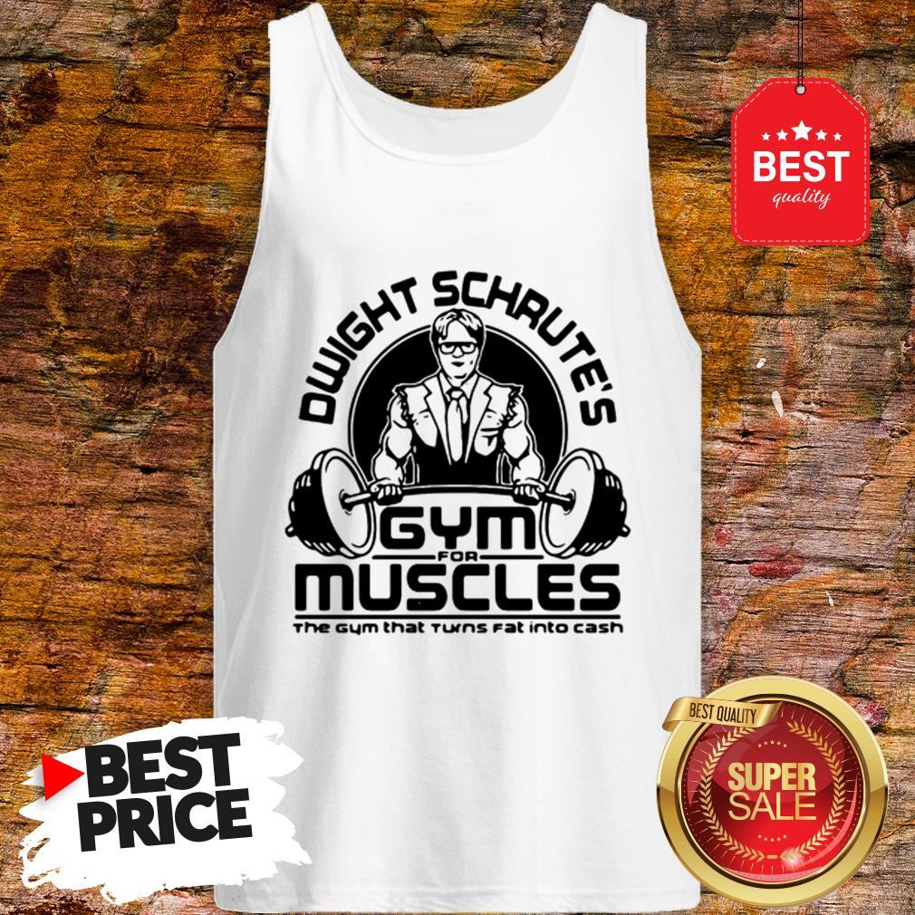 Dwight Schrute Gym For Muscles The Gym That Turns Fat The Office Shirt