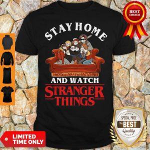 Stay Home And Watch Stranger Things COVID-19 Shirt