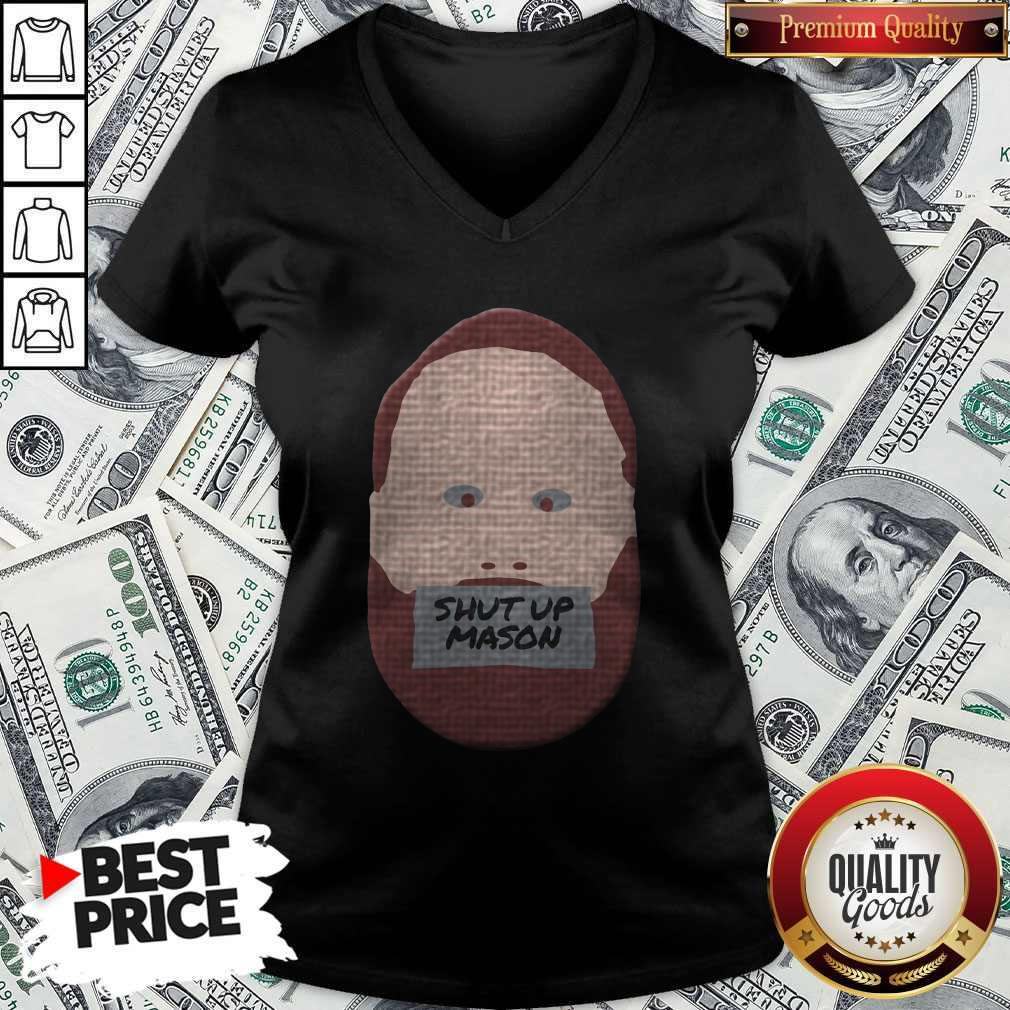 Funny 2020 Shut Up Mason Shirt