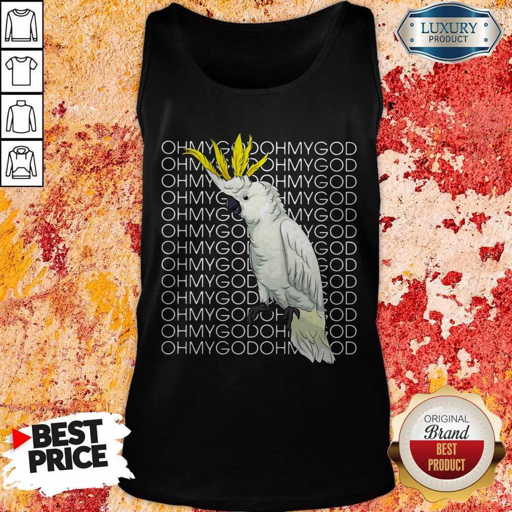 Funny Blueeyed Parrot Moluccan Oh My God Shirt