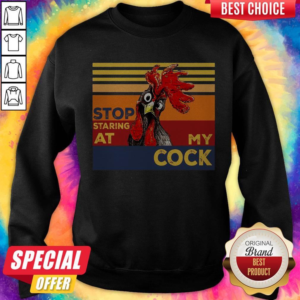 Funny Rooster Stop Staring At My Cock Shirt