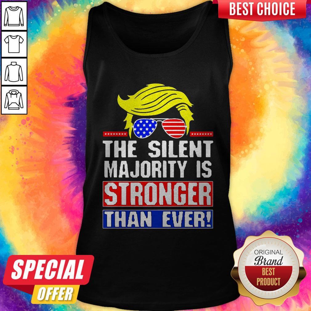 Funny Trump The Silent Majority Is Stronger Than Ever Shirt