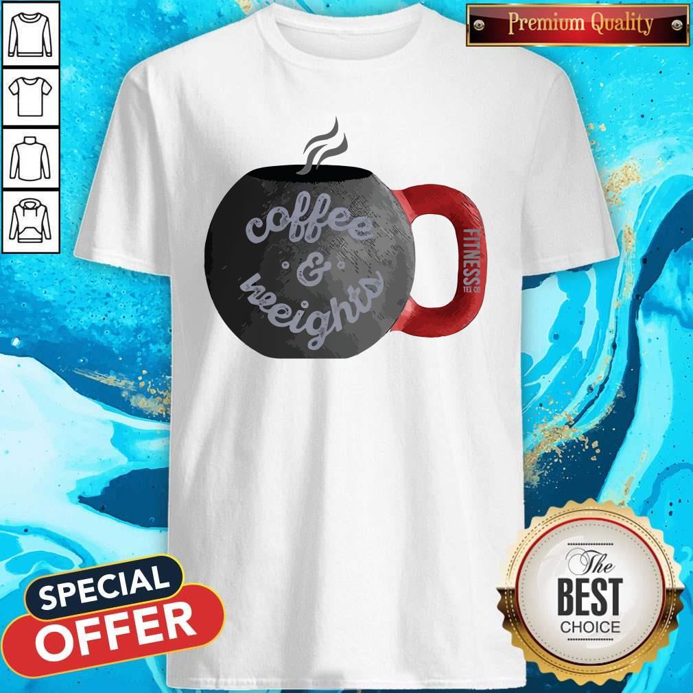 Good Coffee And Weights Fitness Tee Co Shirt